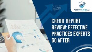 Read more about the article Credit Report Review: Effective Practices Experts Go After