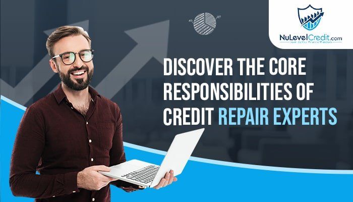 You are currently viewing Discover the Core Responsibilities of Credit Repair Experts